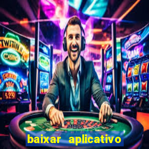 baixar aplicativo da estrela bet